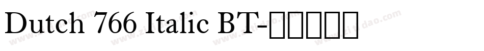 Dutch 766 Italic BT字体转换